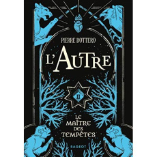 L'Autre Tome 2 : Le maître des tempêtes - Bottero Pierre