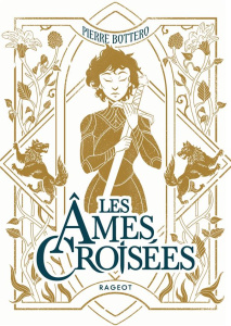 Les âmes croisées - Bottero Pierre