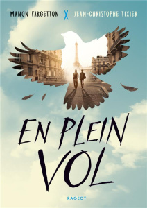 En plein vol - Fargetton Manon ; Tixier Jean-Christophe