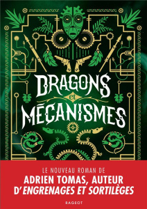 Dragons et mécanismes - Tomas Adrien ; Querci Joël
