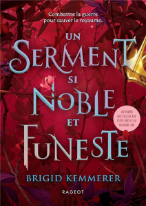 Un sort si noir et éternel Tome 3 : Un serment si noble et funeste - Kemmerer Brigid ; Nord Lilas