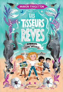 Les tisseurs de rêves Tome 2 : Anouk et les liens invisibles - Fargetton Manon