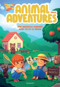 Animal Adventures - Une nouvelle journée dont tu es le héros. Bienvenue à Parad'île - THILO