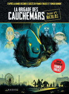 La brigade des cauchemars Tome 2 : Nicolas - Thilliez Franck ; Dumont Yomgui ; Laroche Agnès