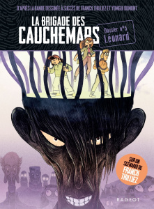 La brigade des cauchemars Tome 5 : Léonard - Thilliez Franck ; Dumont Yomgui ; Jugla Cécile