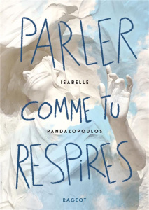 Parler comme tu respires - Pandazopoulos Isabelle