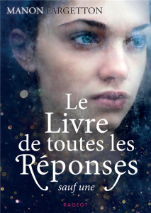 Le Livre de toutes les Réponses sauf une - Fargetton Manon ; Delvaux Claire
