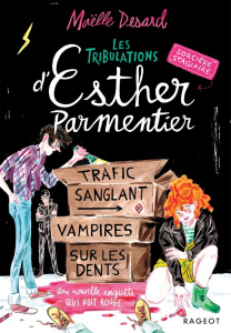 Les tribulations d'Esther Parmentier, sorcière stagiaire Tome 2 : Trafic sanglant - vampires sur le - Desard Maëlle