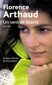 Un vent de liberté - Arthaud Florence ; Kersauson Olivier de