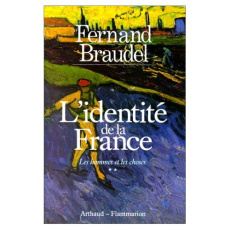 L'Identité de la France Tome 2 : Les Hommes et les choses - Braudel Fernand