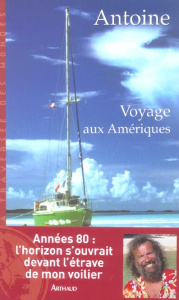 Voyage aux Amériques - ANTOINE
