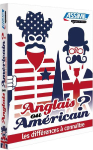 Anglais ou américain ? Les différences à connaître - Carlier François