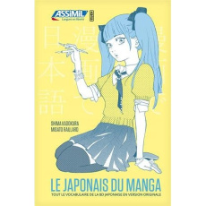 Le japonais du manga - Kadokura Shima ; Raillard Misato ; Garnier Catheri