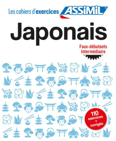 Japonais. Faux-débutants, intermédiaire - Garnier Catherine ; Takahashi Nozomi