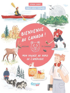 Bienvenue au Canada ! Mon voyage au nord de l'Amérique - Zaoui Kenza ; Fournier Marie-Joëlle