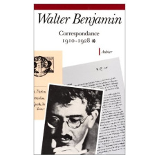 Correspondance /Walter Benjamin Tome 1 : 1910-1928 - Benjamin Walter