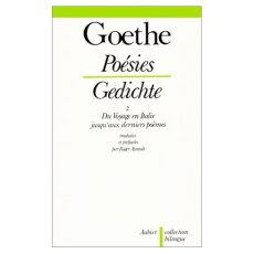 POESIES. Du voyage en Italie jusqu'aux derniers poèmes - Goethe Johann Wolfgang von