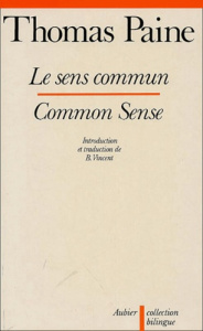 Le sens commun. Edition bilingue français-anglais - Paine Thomas ; Vincent Bernard