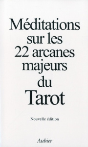 MEDITATIONS SUR LES 22 ARCANES MAJEURS DU TAROT. Edition 1985 - ANONYME