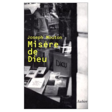 Misère de Dieu - Mouton Joseph