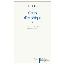 Cours d'esthétique Tome 1 : Cours d'esthétique - Hegel Georg Wilhelm Friedrich