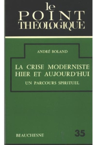 La crise moderniste hier et aujourd'hui - Boland André
