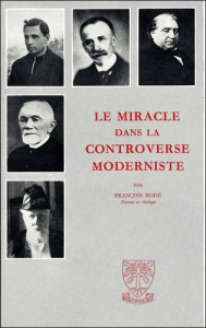 Le miracle dans la controverse moderniste - Rodé Franc
