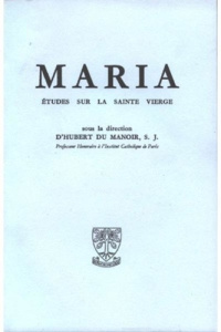 Maria - Etudes sur la Sainte Vierge - Tome 1 - Robert A. ; Daniélou Jean ; Hilion G. ; Jouassard