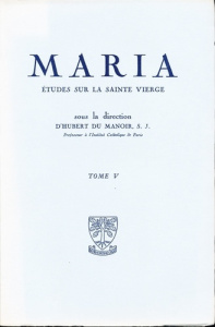 Maria - Etudes sur la Sainte Vierge - Tome 5 - Arragain J. ; Bouchaud Joseph ; Basetti-sani Giuli