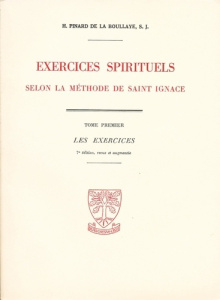 Exercices spirituels selon la méthode de Saint Ignace. Tome 1 - Pinard de la Boullaye Henry