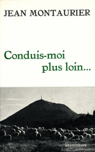 Conduis-moi plus loin... - Montaurier Jean