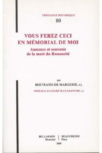 Vous ferez ceci en mémorial de moi - Margerie Bertrand de