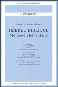 Hébreu biblique. Méthode élémentaire, 2e édition revue et corrigée - Weingreen J ; Haelewyck Jean-Claude ; Hébert Paul