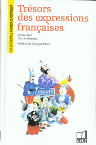 Trésors des expressions françaises - Rameau Louise ; Weil Sylvie