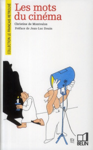 Les Mots du cinéma - Montvalon Christine