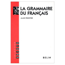La grammaire du français - Frontier Alain