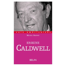Erskine Caldwell. Humour et misère - Bandry Michel