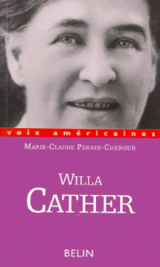 Willa Cather. L'écriture de la frontière, la frontière de l'écriture - Perrin-Chenour Marie-Claude