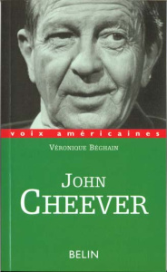 JOHN CHEEVER. L'homme qui avait peur de son ombre - Béghain Véronique