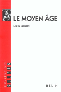 Le Moyen Age - Verdon Laure