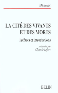 La cité des vivants et des morts. Préfaces et introductions - LA CITE DES VIVANTS