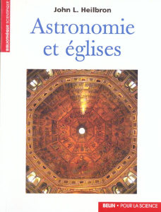 Astronomie et églises - Heilbron John-L