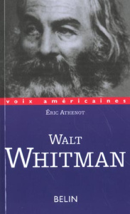 Walt Whitman. Poète-cosmos - Athenot Eric