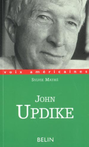 John Updike. La nostalgie de l'Amérique - Mathé Sylvie