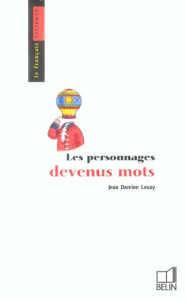 Les personnages devenus mots - Lesay Jean-Damien