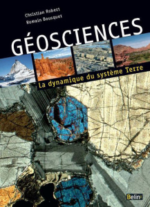 Géosciences. La dynamique du système Terre - Robert Christian ; Bousquet Romain ; Le Pichon Xav