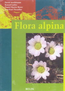 Flora alpina. Coffret, 3 volumes : Tome 1, Lycopodiaceae-Apiaceae; Tome 2, Gentianaceae-Orchidaceae; - Aeschimann David ; Lauber Konrad ; Moser Daniel-Ma