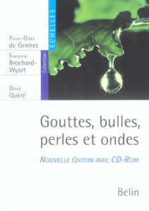 Gouttes, bulles, perles et ondes. Avec 1 CD-ROM - Gennes Pierre-Gilles de ; Brochard-Wyart Françoise