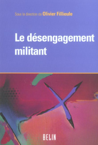 Le désengagement militant - Fillieule Olivier ; Offerlé Michel