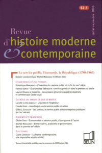 Revue d'histoire moderne et contemporaine Tome 52 N° 3, Juillet-Septembre 2005 : Le service public, - Margairaz Michel ; Dard Olivier